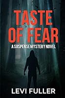 Taste of Fear: A Suspense Mystery Novel B08DC5VXQS Book Cover