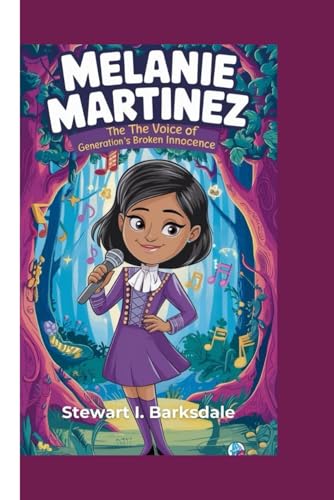 MELANIE MARTINEZ: The Voice of a Generation's Broken Innocence