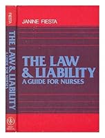 The Law and Liability: A Guide for Nurses 0471858544 Book Cover