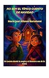 NO SOY EL TÍPICO CUENTO DE NAVIDAD:: Un cuento donde la magia y el desastre van de la mano.