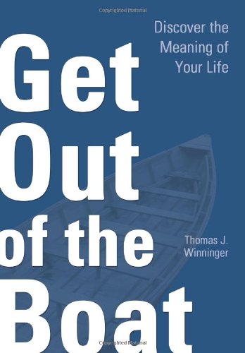 Get Out of the Boat: Discover the Meeting of Your Life