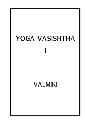 Yoga Vasishtha I