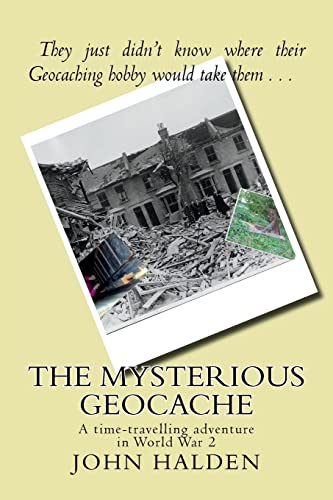 The Mysterious Geocache: A time-travelling adventure in World War 2