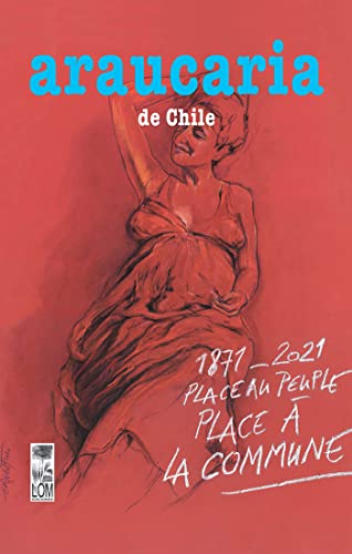 Araucaria de Chile Nº 50: Dedicado a los 150 años de la Commune de Paris 1871 (Spanish Edition)