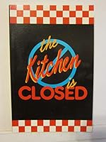 The Kitchen is Closed 0966717309 Book Cover