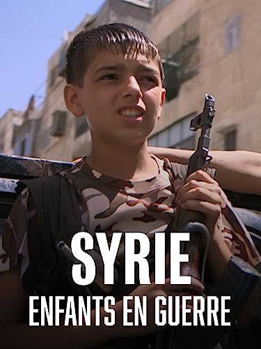 Syrie - Enfants en guerre