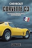  CHEVROLET CORVETTE C3: CARNET DE RESTAURATION ET D\'ENTRETIEN