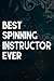 Best Spinning Instructor Ever Teacher Appreciation Fitness Funny Notebook Planner: Spinning Instructor, Retirement Gifts For Women 2021 - Female ... Gift For Women, Colleagues, Coworkers, Fri