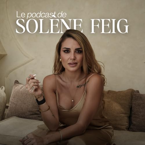 Le Podcast de Solène Feig Titelbild