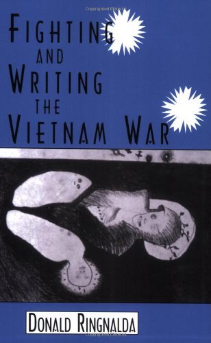 Fighting and Writing the Vietnam War