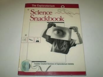 Paperback The Exploratorium Science Snackbook Book