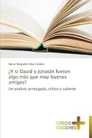 Y Si David y Jonatan Fueron Algo Mas Que Muy Buenos Amigos? 3639521935 Book Cover