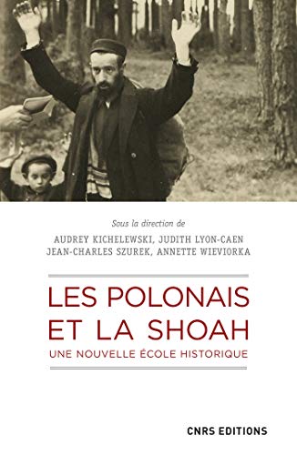 Télécharger Les Polonais et la Shoah. Une nouvelle école historique Francais PDF