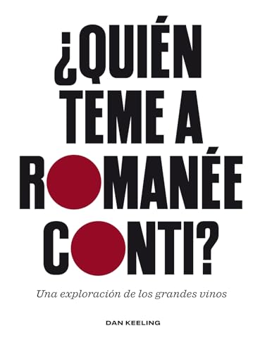 ¿Quién teme a Romanée-Conti?: Una exploración de los grandes vinos (BEBIDAS)