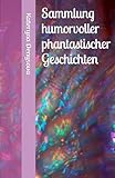Sammlung humorvoller phantastischer Geschichten