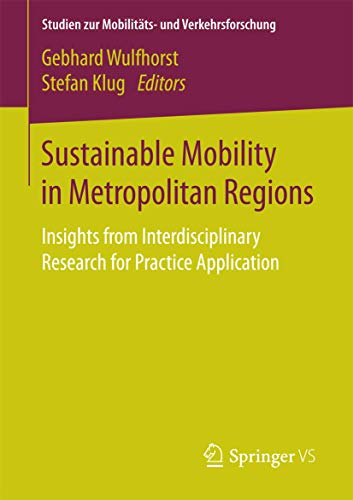 Sustainable Mobility in Metropolitan Regions: Insights from Interdisciplinary Research for