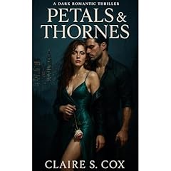 Petals & Thornes Audiolibro Por Claire S. Cox arte de portada