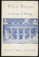 Palm Beach A Century of Heritage B0006CJVL6 Book Cover