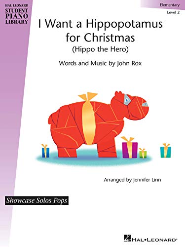 I Want a Hippopotamus for Christmas - Hal Leonard Student Piano Library Showcase Solos Pops Level 2 (Elementary Level) - Jennifer Linn - Sheet Music