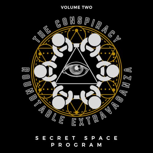 The Conspiracy Roundtable Extravaganza Round 2: The Secret Space Program