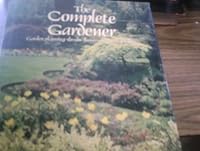 Complete Gardener 0856853410 Book Cover