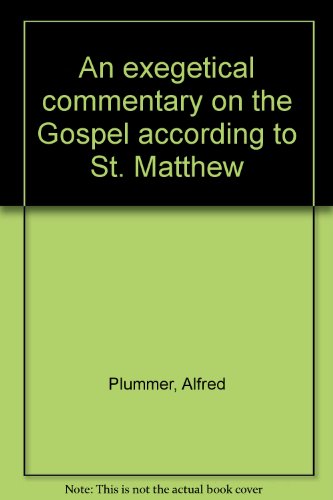 An exegetical commentary on the Gospel accordin... B0007EINOY Book Cover