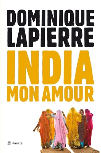 India mon amour (Biblioteca Dominique Lapierre)