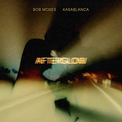 Bob Moses & Kasablanca