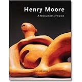Henry Moore: Monumental Vision (Evergreen)