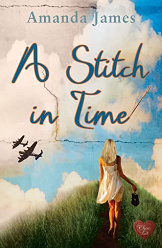 A Stitch in Time: A heart-warming and page-turning British time travel romance (Time Traveller Book 1)