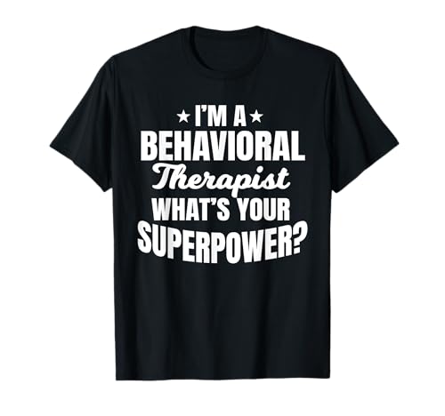 Terapeuta conductual Técnico de superpotencia RBT Behavior Tech Camiseta