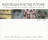 Historians for the Future: A History of the Indiana Junior Historical Society, 1938-1998 0871951339 Book Cover