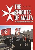 The Knights of Malta: A Modern Resurrection