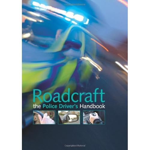 Roadcraft: The Police Driver's Handbook