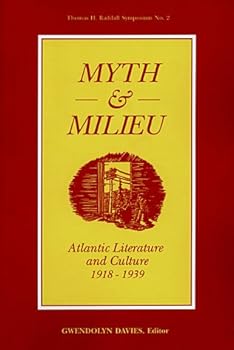 Myth And Milieu: Atlantic Literature And Culture, 1918 1939