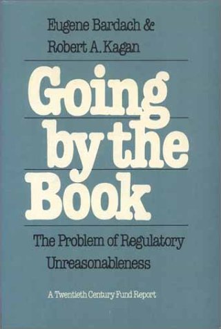 Going by the Book: The Problem of Regulatory Un... 0877222525 Book Cover