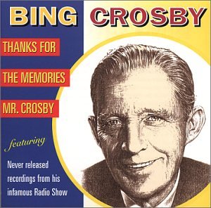 Thanks for the Memories Mr Crosby [Audio CD] Crosby, Bing