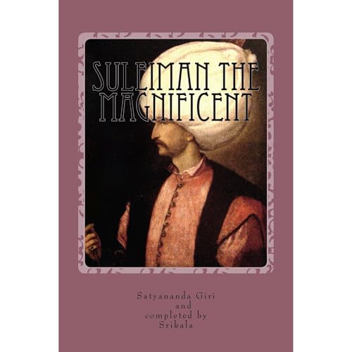 Suleiman the Magnificent Audiolibro Por Satyananda Giri, Srikala Balakrishnan arte de portada