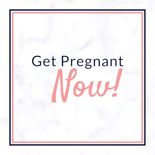 Get Pregnant Now Podcast Podcast Por Saskia arte de portada