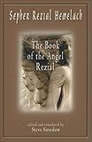 Sepher Rezial Hemelach: The Book of the Angel Rezial