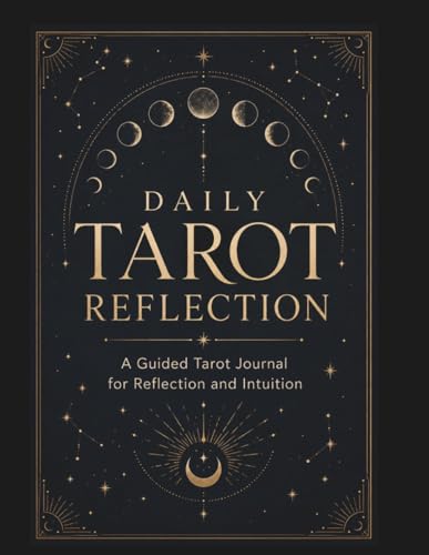 Daily Tarot Reflection: A Guided Tarot Journal for Reflection and Intuition