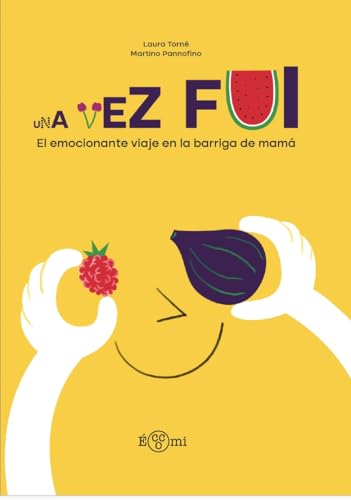 Una vez fui: El emocionante viaje en la barriga de mamá (Eccola)