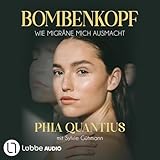 Bombenkopf - Wie Migräne mich ausmacht