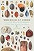 The Book of Seeds: A Life-Size Guide to Six Hundred Species from around the World