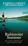  Rubinroter Sommer: Die wahre Geschichte einer ungewöhnlichen Liebe