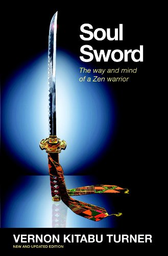 Soul Sword: The Way and Mind of a Zen Warrior (Watkins Spiritual Classics)      Kindle Edition