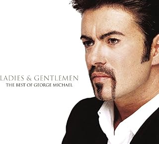 Ladies & Gentlemen... the Best of George Michael