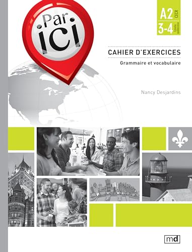 Par ici - Cahier d'exercices, Niveau A2 / 3-4: Grammaire et vocabulaire
