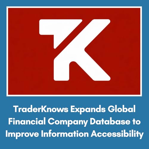 TraderKnows Expands Global Financial Company Database to Improve Information Accessibility