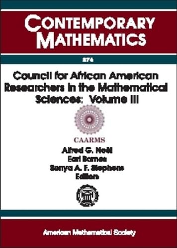 Buy Council for African American Researchers in the Mathematical Sciences, Volume 3: Fifth Conference for African Mmerican Researchers in the Mathematical ... Arbor, Michigan (Contemporary Mathematics) — BookShops.in